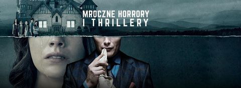 Mroczne horrory i thillery - seriale dla tych, którzy lubią czuć się nieswojo