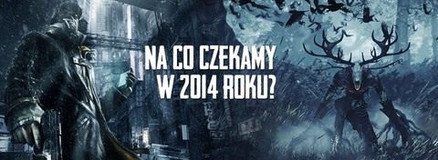 20 najbardziej obiecujących gier 2014 roku - najlepsze typy na kolejne 12 miesięcy