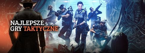 Najlepsze gry taktyczne. Top 10 tytułów dla graczy wzdychających do XCOM-a i nie tylko