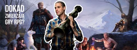 Dokąd zmierzają gry RPG – przyszłość to Wiedźmin, Pillarsy czy historyczne RPG?