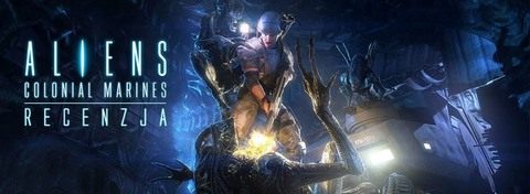 Recenzja gry Aliens: Colonial Marines - ten Obcy to wstyd i hańba
