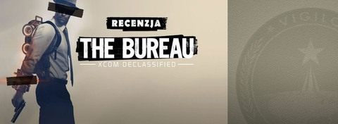 Recenzja gry The Bureau: XCOM Declassified - UFO bliżej Mass Effect