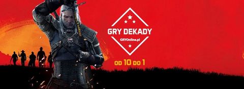 Najlepsze gry dekady - ranking redakcji GRYOnline.pl. Część 3. (10-1)