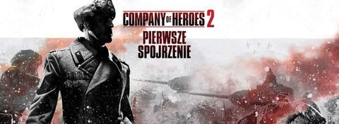 Piękna, acz bezlitosna wojna – pierwsze wrażenia z pokazu Company of Heroes 2!
