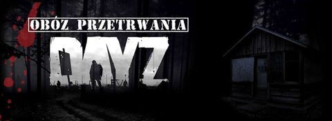 Obóz przetrwania DayZ: poradnik instalacji moda i cenne porady dla ocalałych