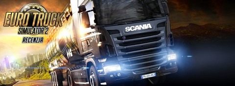 Recenzja gry Euro Truck Simulator 2 - tirem po drogach Europy