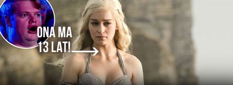 87-letni Aragorn i 13-letnia Daenerys - postaci, których wiek zaskakuje