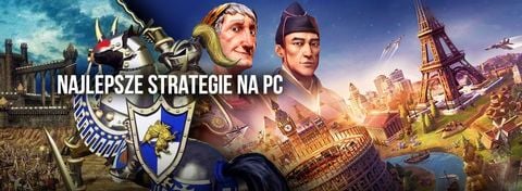 Najlepsze gry strategiczne na PC - nasze TOP 16