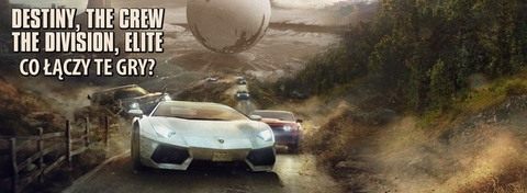 Nowa era w multiplayerze, czyli jak The Division, Destiny i The Crew zbliżają się do MMO