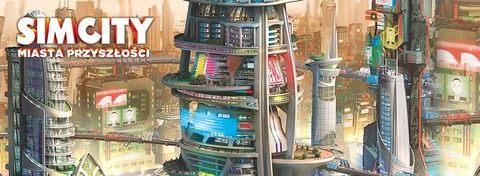 Recenzja Miast przyszłości - dodatku do gry SimCity firmy Maxis