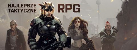 Role play na turowo – 25 najlepszych taktycznych gier RPG