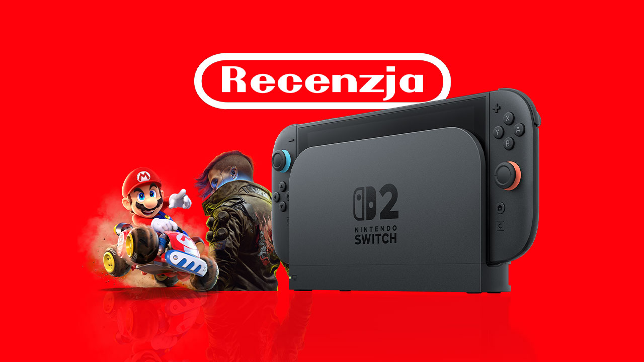 Switch 2 - recenzja: większy, lepszy, droższy. Nasze pierwsze chwile z konsolą Nintendo