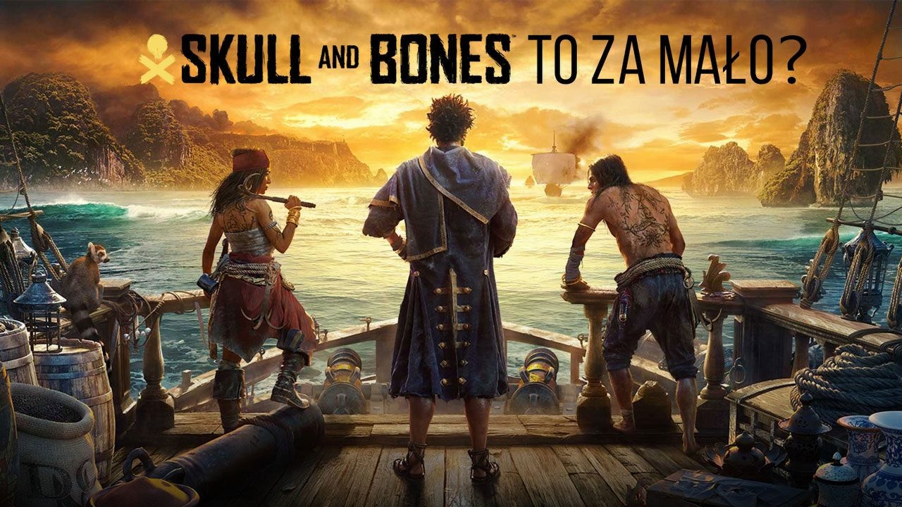 Ubisoft s-a deconectat din 2022 – Skull and Bones așteaptă decizii îndrăznețe?