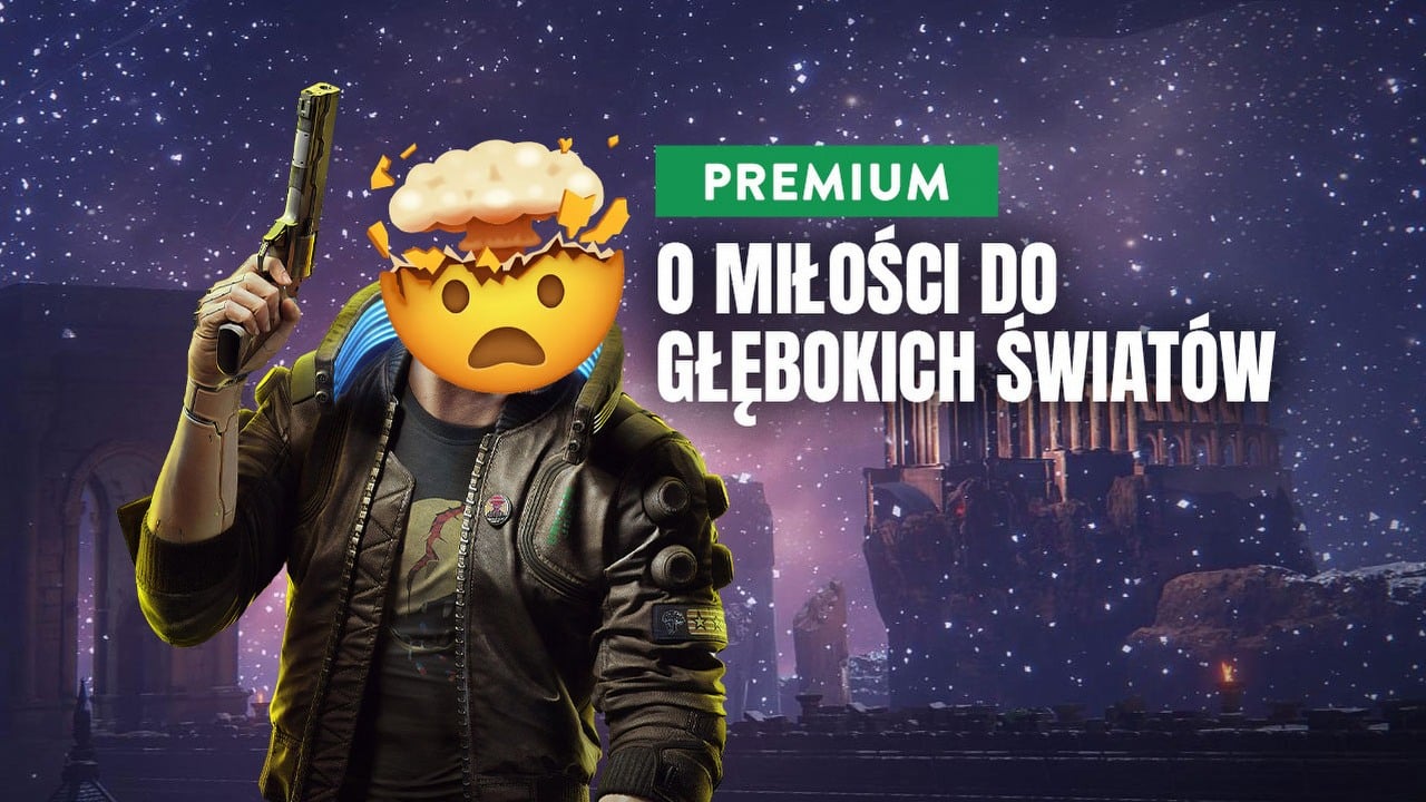 Najlepsze światy w grach nie chcą, żebyś zrozumiał je od razu