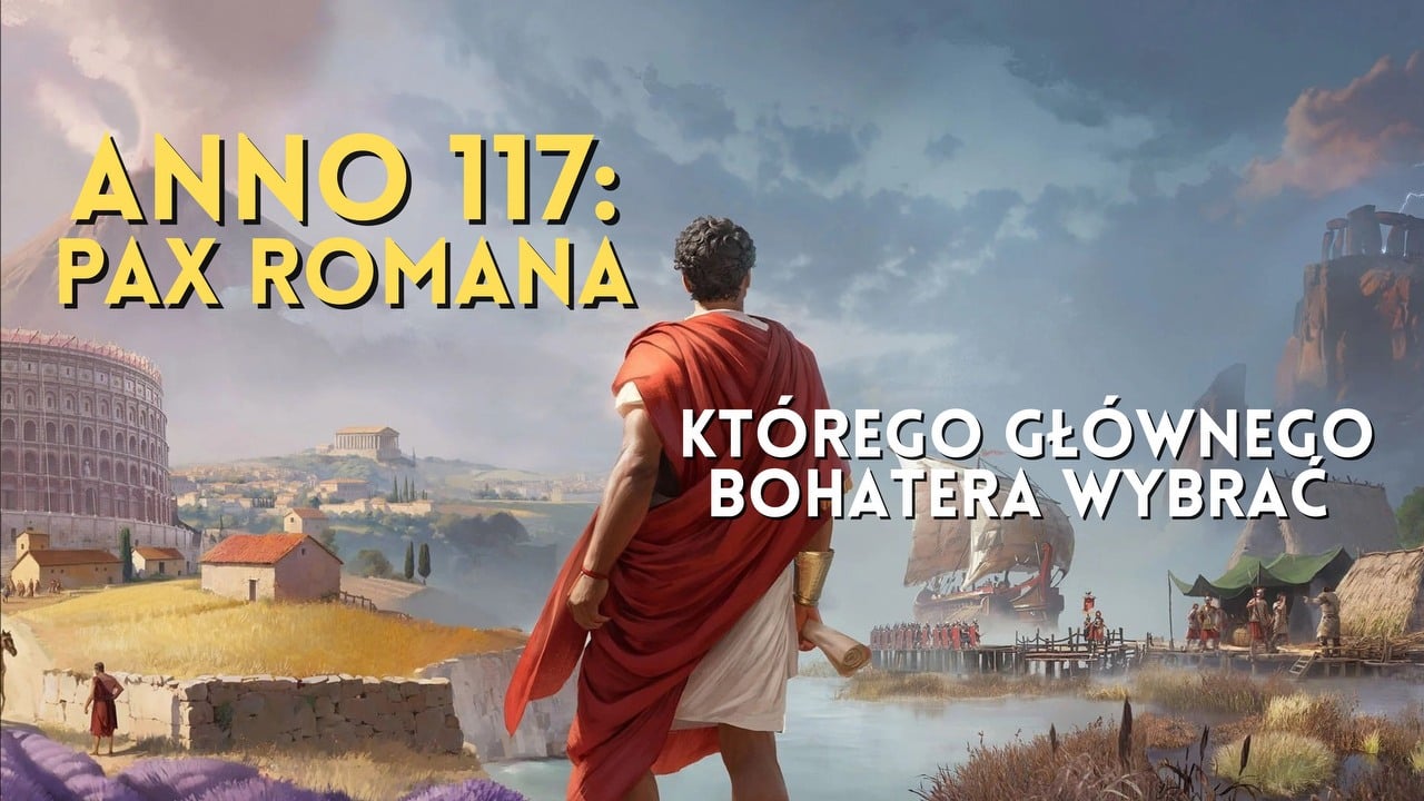 Którego bohatera wybrać w Anno 117? Wasza decyzja określi jaką historię poznacie
