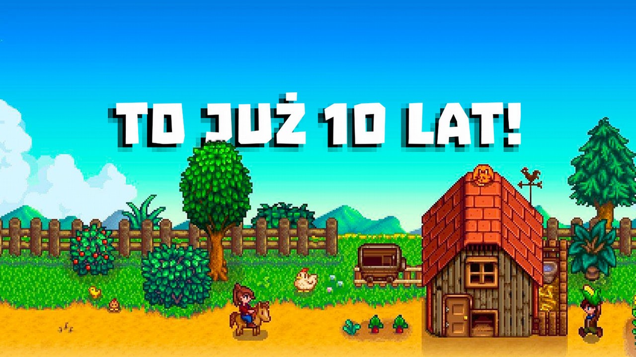 Stardew Valley po 10 latach przez cały czas udowadnia, iż najważniejsze w grach są serce, konsekwencja i wizja twórcy