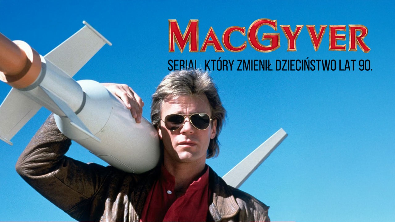 Serial, który zmienił dzieciństwo lat 90. MacGyver sprawił, iż każdy chciał mieć scyzoryk i srebrną taśmę