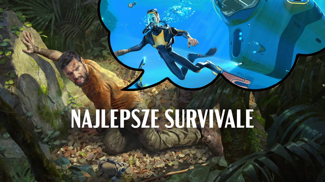 Najlepsze gry survival, które przetestują Waszą wolę przetrwania. Top 10 gier survivalowych
