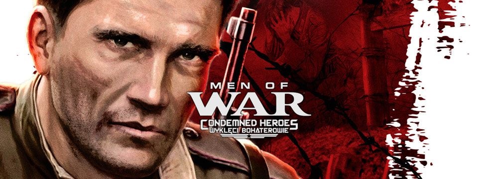 Men of War: Condemned Heroes