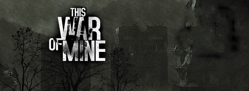 This War of Mine - poradnik do gry