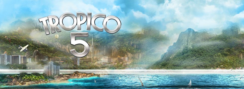 Tropico 5 w 10 prostych krokach