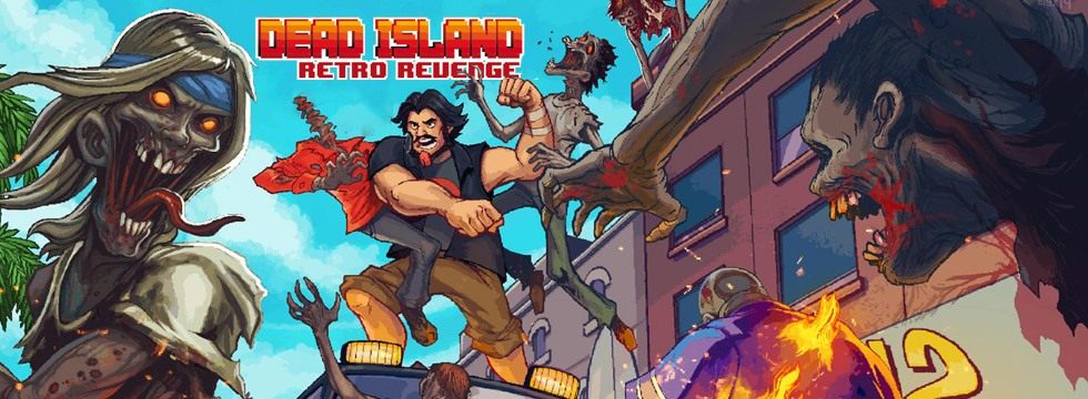 Dead Island Retro Revenge