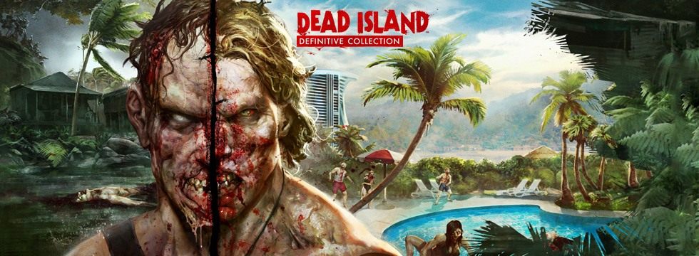 Dead Island: Definitive Collection