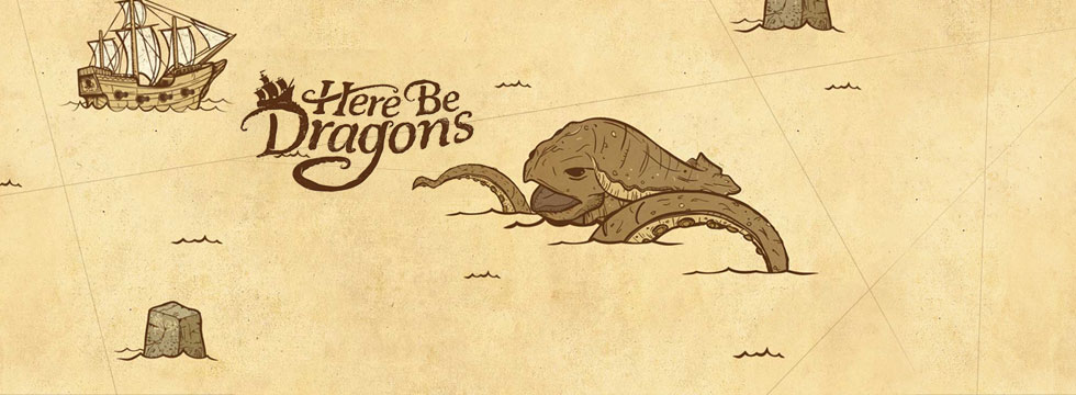 Here Be Dragons