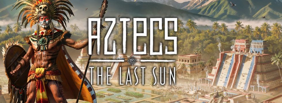 Aztecs: The Last Sun