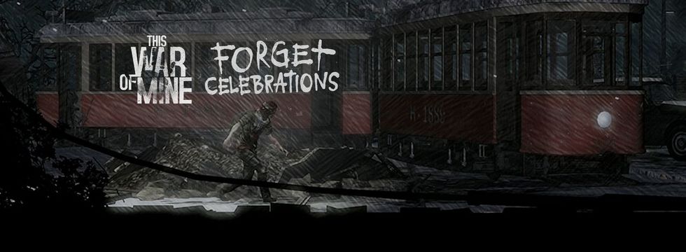 This War of Mine: Forget Celebrations
