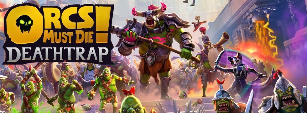 Orcs Must Die! Deathtrap