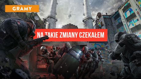 Grając w R6 Siege X czułem się, jakbym grał w nową grę na nowym silniku