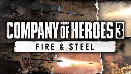 Company of Heroes 3: Fire & Steel