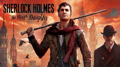Recenzja gry Sherlock Holmes: The Devil's Daughter - czy dżentelmenowi wypada?