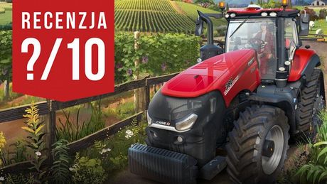 Recenzja gry Farming Simulator 22 - wciągająca orka na ugorze
