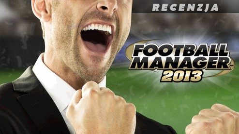 Recenzja gry Football Manager 2013 - powrót króla!