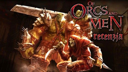 Of Orcs and Men - recenzja gry RPG od twórców Gry o tron