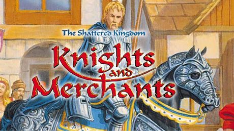 Knights & Merchants: The Shattered Kingdom