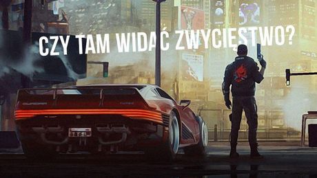 Wydaliście werdykt - czy Cyberpunk 2077 zostanie grą roku?