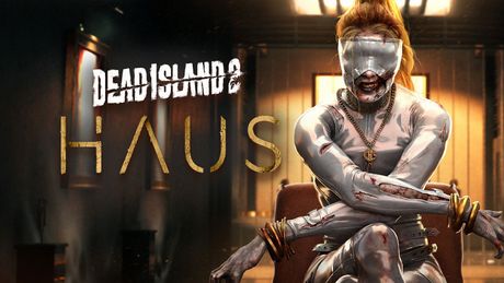 Dead Island 2: Haus