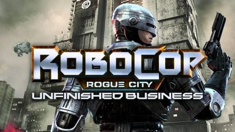 RoboCop: Rogue City - Unfinished Business