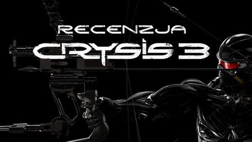 Recenzja gry Crysis 3 - prorok FPSów przyszłości