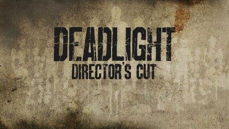 Deadlight: Director's Cut