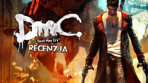 Recenzja gry DmC: Devil May Cry - nie taki diabeł straszny...