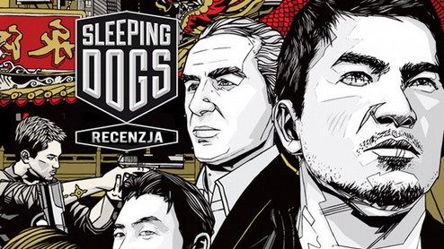 Recenzja gry Sleeping Dogs – mamy hit na koniec wakacji