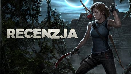Recenzja gry Shadow of the Tomb Raider – czy to już koniec Lary Croft?