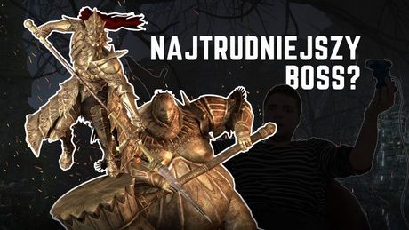Nienawidzę bydlaka - najgorszy boss z Dark Souls to nie ten, o którym myślicie