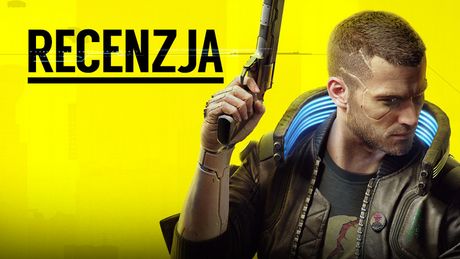 Recenzja gry Cyberpunk 2077 - samuraju, masz �wietne RPG do ogrania