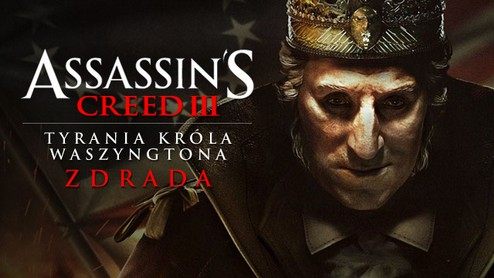 Recenzja nowego dodatku do gry Assassin's Creed III - zdrada króla Waszyngtona