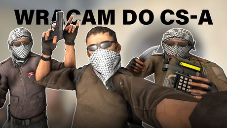 CS 2 dał mi 3 powody, bym wrócił do gry